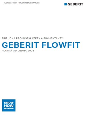 Geberit FlowFit příručka pro instalatéry a projektanty Geberit FlowFit příručka pro instalatéry a projektanty
